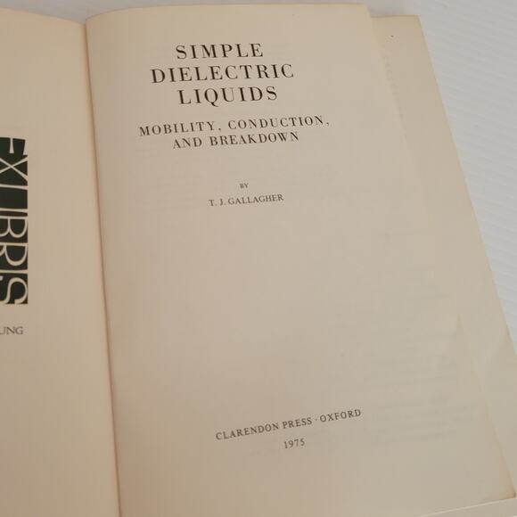 Simple Dielectric Liquids Mobility, Conduction, and Breakdown by T. J. Gallagher - Picture 8 of 10